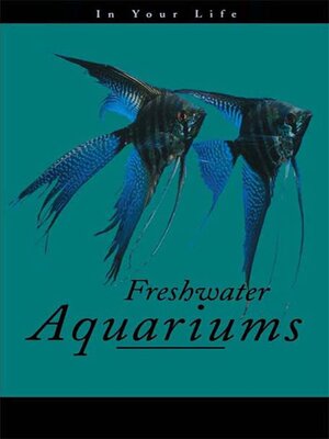 cover image of Freshwater Aquariums in Your Life